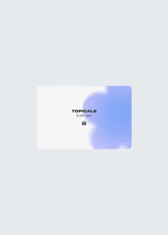 Topicals E-Gift Card